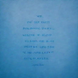 A vast sky of striking, pure blue, etched with the poignant quote 'We can paint the blue sky with our blood, with our tears' in a stylish and evocative font