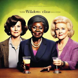 A high-quality, live action movie poster for the comedy-drama series 'The Widows Club'