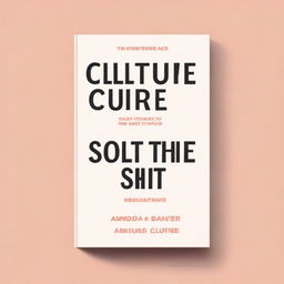 This is a simple, high-quality digital art cover for a non-fiction book by Amanda Barker, titled 'Culture Cure: How to Dodge the Shit Show in Your Company'