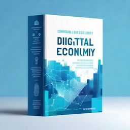 Create a book cover for a book titled 'Digital Economy'