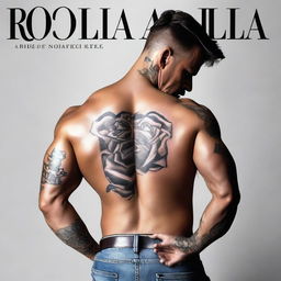 A muscular man with his back to the viewer, showcasing a rose tattoo on his thigh with the name 'Rosalía' clearly visible