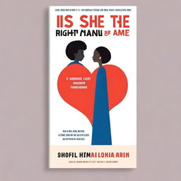 Create a book cover titled 'Is She the Right Man for Me' by Dr