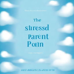 A book cover designed for a stressed parent