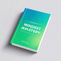 Create a simplistic, clean, and professional ebook cover for a book titled 'Mindset Mastery'