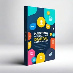 Create a book cover for a book titled 'Marketing In Digital Age' written by Justin Abumere Ughulu