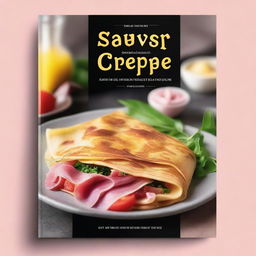 A vibrant and engaging ebook cover for a savory crepe recipe book