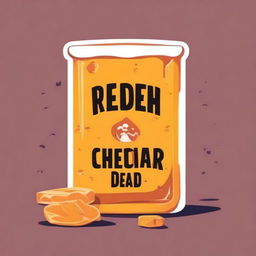 Design an image featuring the text 'Cheddar Dead'