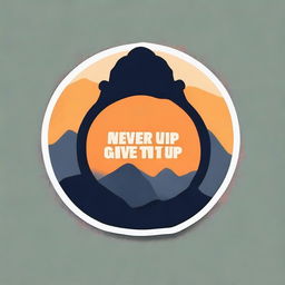 A motivational image with the phrase 'never give up' prominently displayed