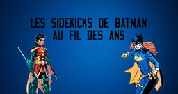 Gotham City Heroes: Can You Identify the Sidekicks of Batman?