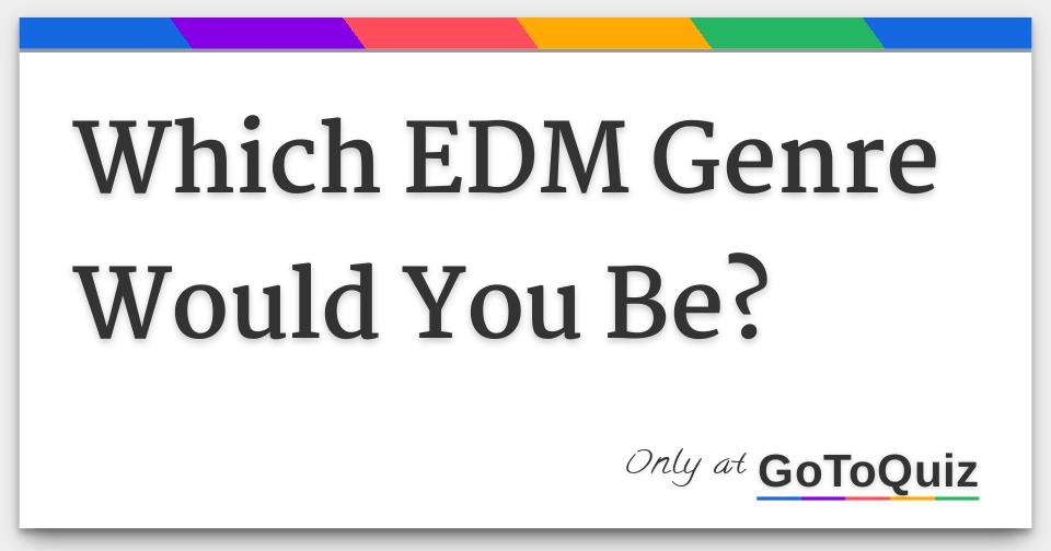 What EDM Song Captures Your Personality?