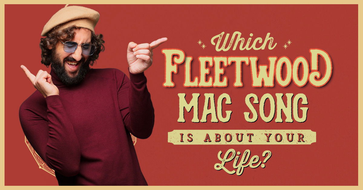 Ever wondered which classic Fleetwood Mac tune perfectly captures how you're feeling right now? Take this quiz to find out which iconic song reflects your current vibe!