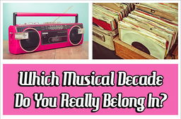 Which Decade Would You Have Thrived In Based on Your Music Taste?