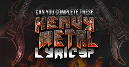 The Ultimate Heavy Metal Lyric Quiz: Can You Match The Song?