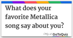 Which Metallica Song Best Describes Your Personality?