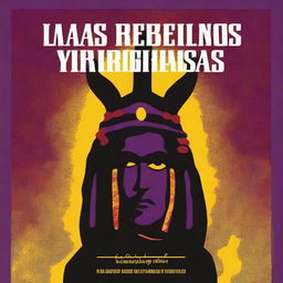 Create a book cover for a book titled 'Las rebeliones yurupesas' by Mangata Selenofóbica