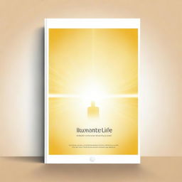 Create a cover for an ebook titled 'Illuminate Your Life: Unlock the Hidden Powers of Light Therapy