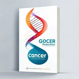 Create a book cover titled 'Cancer: Causes and Protection' by Dr