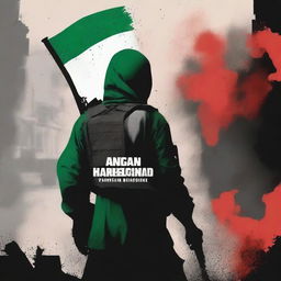 Create a book cover for the Palestinian resistance featuring the Hamas army, a background of destruction, and blood