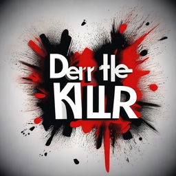 Create an image featuring the phrase 'Dear Killer' in a visually striking and artistic manner