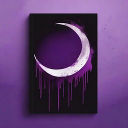 Create a book cover featuring a crescent moon with a purple hue and blood dripping from it