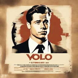 Create a film poster for a 1940s film titled 'YOLO the movie' starring Brad Pitt