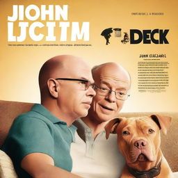 A movie poster for a heartwarming buddy comedy titled 'John and Dick,' featuring a 28-year-old white man who is balding and wears glasses, and a tan-colored pitbull