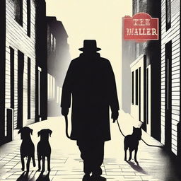 Create a movie poster for a film titled 'The Dog Walker'