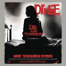 A dark and intense movie poster for a thriller titled 'DIE TOMORROW'