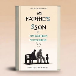 Create a book cover for a non-fiction memoir titled 'My Father's Son'