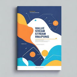 Design a professional book cover for 'Value Stream Mapping for Software Delivery Teams' by Luc Courage and Paul Hammant