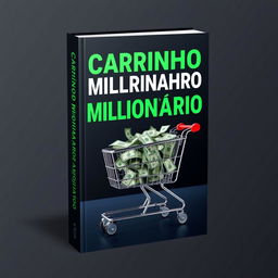 Create a captivating book cover for an ebook titled 'Carrinho Milionário', which teaches readers how to make money by shopping online