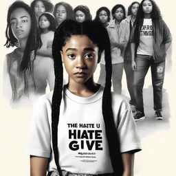 Create a movie poster for 'The Hate U Give' featuring a full-body image of 16-year-old Starr, played by Amandla Stenberg, who has long braids and a serious expression, in the front