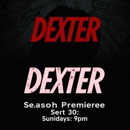 Create a promotional image for the season premiere of the TV show Dexter