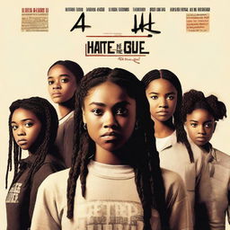 Create a movie poster for 'The Hate U Give' featuring 17-year-old Starr with long braids and a serious expression in the front