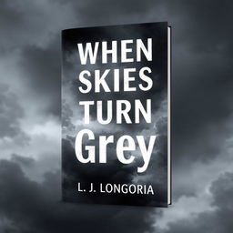 Create a book cover for a poetry book titled 'When Skies Turn Grey' by L