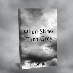 Create a book cover for a poetry book titled 'When Skies Turn Grey' by L