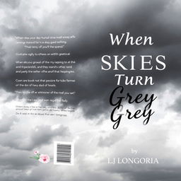 Create a modern, girly book cover for a poetry book titled 'When Skies Turn Grey' by L