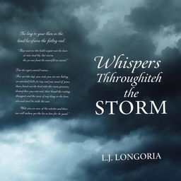 Create a book cover for a poetry book titled 'Whispers Throughout the Storm' by L