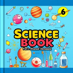 A detailed and engaging cover for a Grade 6 science book titled 'Science Book for Mr