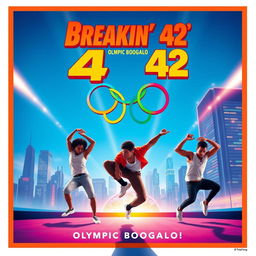 Create a vibrant movie poster for 'Breakin' 42: Olympic Boogaloo