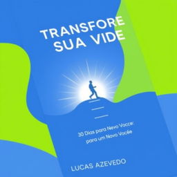 A capa do eBook 'Transforme Sua Vida: 30 Dias para um Novo Você' apresenta um design inspirador e minimalista