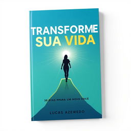 A capa do eBook 'Transforme Sua Vida: 30 Dias para um Novo Você' apresenta um design inspirador e minimalista