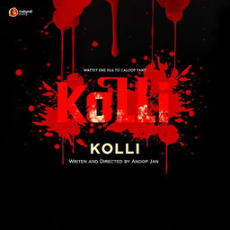 Create a movie poster titled 'Kolli' in Malayalam font, with the text 'Written and Directed by Anoop Jan