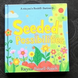 A vibrant and colorful children's book cover titled 'Seeded in Possibilities' by Rayna Russell-Roach