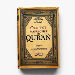 Create an image of a book titled 'Oldest Manuscript of Quran' written by Golam Mahammad