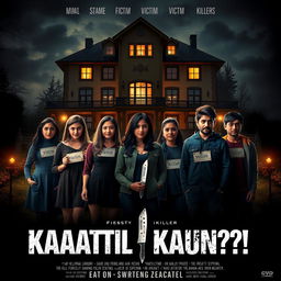 A thriller movie poster for the film titled 'Kaatil Kaun?!' featuring seven friends (four girls and three boys) standing in front of a beautiful hill station mansion in Sweden