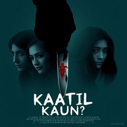 Design a gruesome, eerie, and scary movie poster for the thriller film titled 'Kaatil Kaun?!'