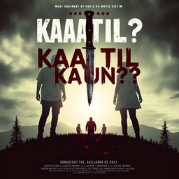 Design a gruesome, eerie, and scary movie poster for the thriller film titled 'Kaatil Kaun?!'