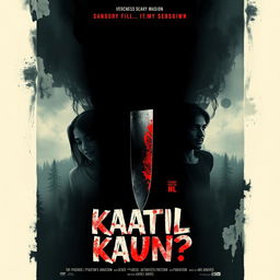 Design a gruesome, eerie, and scary movie poster for the thriller film titled 'Kaatil Kaun?!'