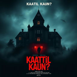 Design a horrific and suspenseful movie poster for the thriller film titled 'Kaatil Kaun?!'